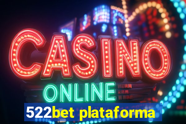 522bet plataforma